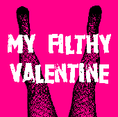My Filthy Valentine